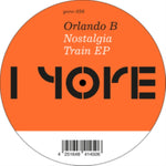 ORLANDO B. - NOSTALGIA TRAIN EP (Vinyl LP)