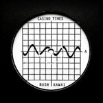 CASINO TIMES - RUSH/KAWAI (Vinyl LP)