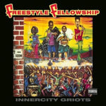 FREESTYLE FELLOWSHIP - INNERCITY GRIOTS (Vinyl LP)