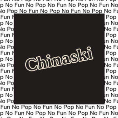 CHINASKI - NO POP NO FUN (Vinyl LP)