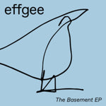 EFFGEE - BASEMENT EP (Vinyl LP)
