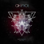 OH FYO - MOVEMENT (DELUXE/2CD)