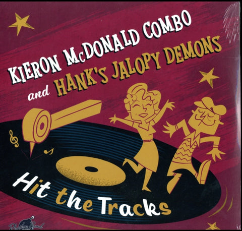 KIERON MCDONALD COMBO & HANK'S JALOPY DEMONS - HIT THE TRACKS(Vinyl LP)