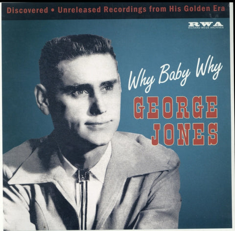 GEORGE JONES - WHY BABY WHY (10" Vinyl)