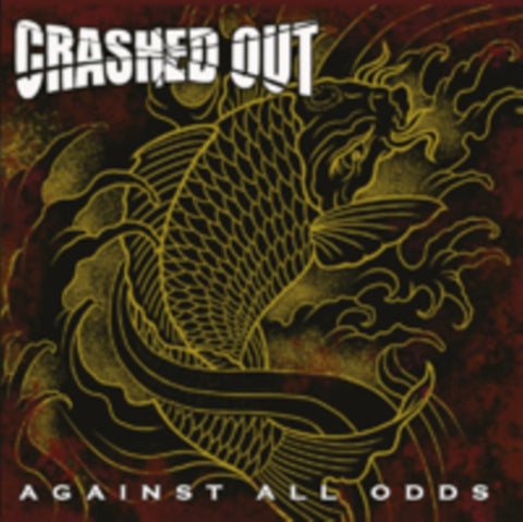 CRASHED OUT - AGAINST ALL ODDS (Vinyl LP)