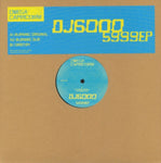 DJ6000 - 5999 EP (Vinyl LP)