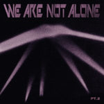 VARIOUS ARTISTS - WE ARE NOT ALONE - PART 2 (Vinyl LP)