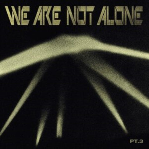 VARIOUS ARTISTS - WE ARE NOT ALONE - PART 3 (Vinyl LP)