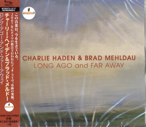 HADEN,CHARLIE & BRAD MEHLDAU - LONG AGO AND FAR AWAY (SHM-CD)