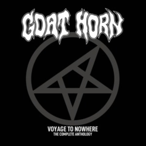 GOAT HORN - VOYAGE TO NOWHERE - THE COMPLETE ANTHOLOGY (3CD)