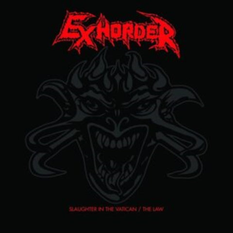 EXHORDER - SLAUGHTER IN THE VATICAN / THE LAW (2CD EDITION)