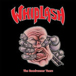 WHIPLASH - ROADRUNNER YEARS (3CD/DELUXE/DIGIPAK)