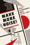 VARIOUS ARTISTS - MAKE MORE NOISE: WOMEN IN INDEPENDENT MUSIC UK 1977-1987 (4CD/HA