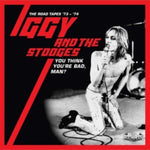 IGGY & THE STOOGES - YOU THINK YOU'RE BAD, MAN?: THE ROAD TAPES 73-74 (5CD CLAMSHELL B