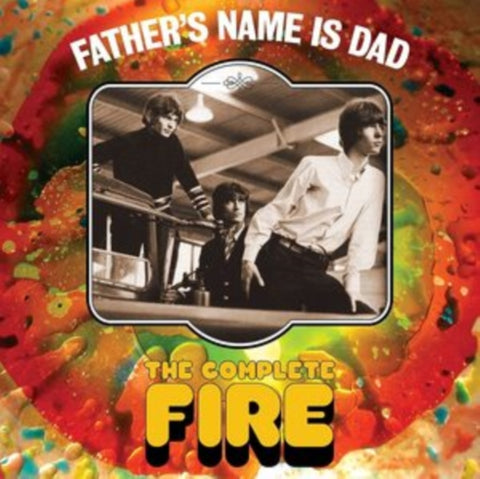 FIRE - FATHER'S NAME IS DAD: THE COMPLETE FIRE (3CD/DIGIPAK)