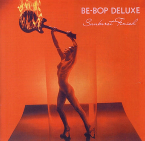 BE BOP DELUXE - SUNBURST FINISH (2CD/ORGINAL & 2018 STEREO MIXES/6 BONUS TRACKS)