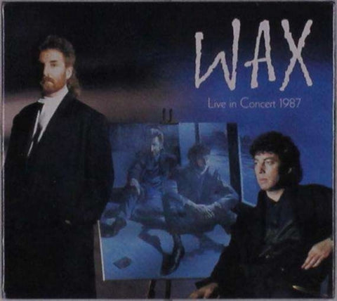 WAX - WAX LIVE IN CONCERT 1987 (2CD/DVD DIGIPAK EDITION) (CD)