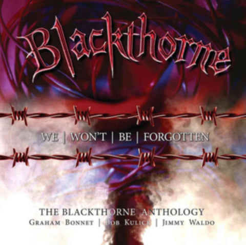 BLACKTHORNE - WE WON'T BE FORGOTTEN: BLACKTHORNE ANTHOLOGY (3CD REMASTERED BOXS