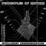 INTELLIGENT COMMUNICATION - PRINCIPLES OF MOTION (Vinyl LP)