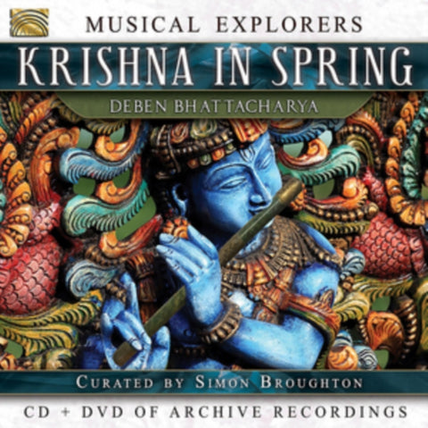 BHATTACHARYA,DEBEN - MUSICAL EXPLORERS: KRISHNA IN SPRING (CD/DVD)