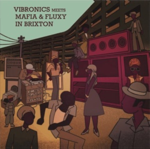VIBRONICS MEETS MAFIA & FLUXY - VIBRONICS MEETS MAFIA & FLUXY IN BRIXTON (Vinyl LP)