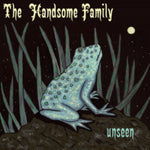 HANDSOME FAMILY - UNSEEN(Vinyl LP)