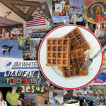 WHITE,JIM - WAFFLES,TRIANGLES & JESUS(Vinyl LP)