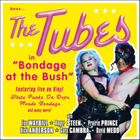 TUBES - BONDAGE AT THE BUSH (Vinyl LP)