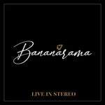 BANANARAMA - LIVE IN STEREO (Vinyl LP)