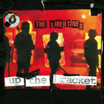 LIBERTINES - UP THE BRACKET (REISSUE) (Vinyl LP)