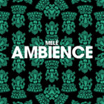 MELE - AMBIENCE (Vinyl LP)