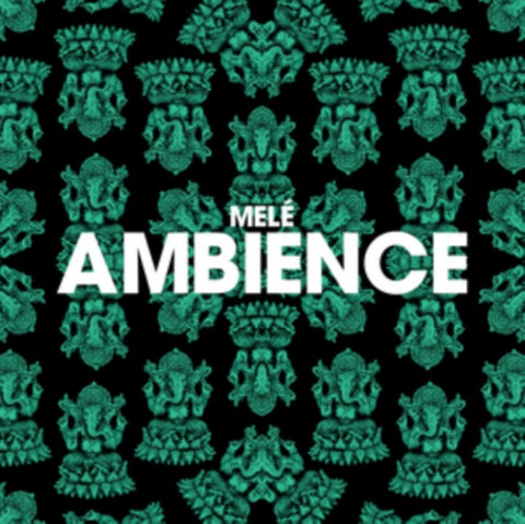MELE - AMBIENCE (Vinyl LP)