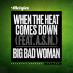 ALLERGIES - WHEN THE HEAT COMES DOWN / BIG BAD WOMAN (IMPORT) (Vinyl LP)