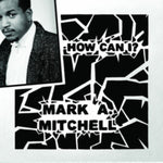 MARK A. MITCHELL - HOW CAN I? / ALL YOUR LOVE (IMPORT) (Vinyl LP)