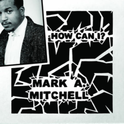 MARK A. MITCHELL - HOW CAN I? / ALL YOUR LOVE (IMPORT) (Vinyl LP)