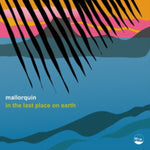 MALLORQUIN - IN THE LAST PLACE ON EARTH (IMPORT) (Vinyl LP)