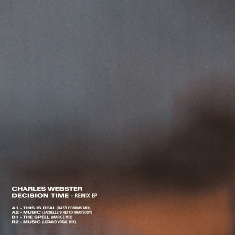 CHARLES WEBSTER - DECISION TIME: REMIX (EP) (Vinyl LP)