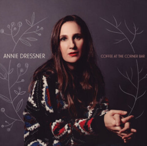 DRESSNER,ANNIE - COFFEE AT THE CORNER BAR (Vinyl LP)