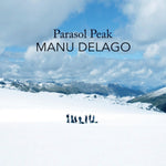 DELAGO,MANU - PARASOL PEAK (LIVE IN ALPS) (Vinyl LP)