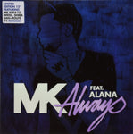 MK FEAT. ALANA - ALWAYS: REMIX (Vinyl)