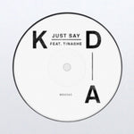 KDA FEAT. TINASHE - MINISTRY OF SOUND: JUST SAY (12 Inch Vinyl)