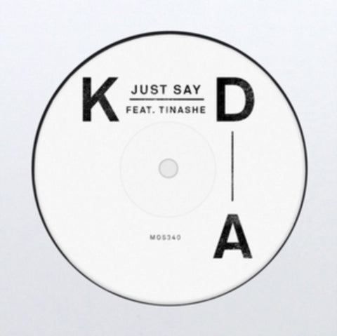 KDA FEAT. TINASHE - MINISTRY OF SOUND: JUST SAY (12 Inch Vinyl)