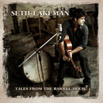LAKEMAN,SETH - TALES FROM THE BARREL HOUSE (CD/DVD)