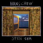 CHEW,HANS - OPEN SEA (Vinyl LP)