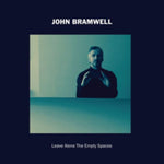 BRAMWELL,JOHN - LEAVE ALONE THE EMPTY SPACES (Vinyl LP)