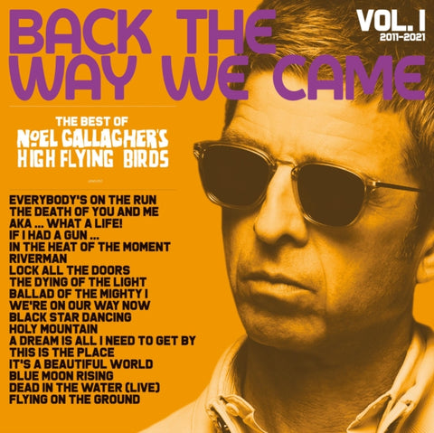 NOEL GALLAGHER'S HIGH FLYING BIRDS - BACK THE WAY WE CAME: VOL. 1 (2011 - 2021) (2CD)