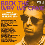 NOEL GALLAGHER'S HIGH FLYING BIRDS - BACK THE WAY WE CAME: VOL. 1 (2011 - 2021) (DELUXE) (3CD)
