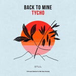 VARIOUS ARTISTS - BACK TO MINE: TYCHO (2CD) (CD Version)