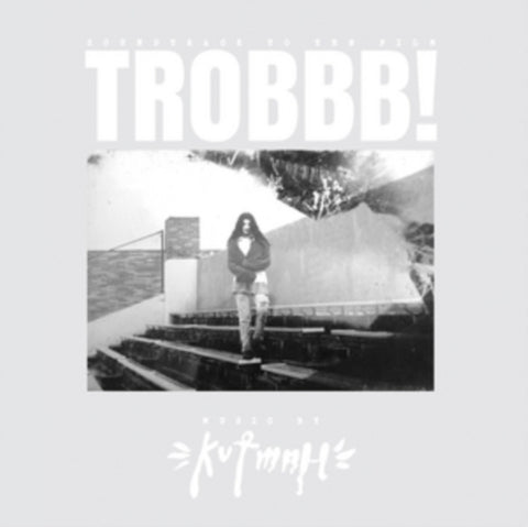 KUTMAH - TROBBB (2LP 180G/4 VINYL ONLY BONUS TRACKS) (Vinyl LP)
