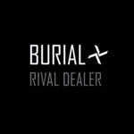 BURIAL - RIVAL DEALER (Vinyl)